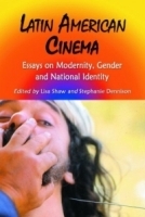 Latin American Cinema: Essays on Modernity, Gender and National Identity артикул 2660a.