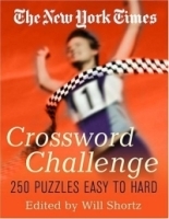 The New York Times Crossword Challenge : 250 Puzzles from Easy to Hard (New York Times Crossword Puzzles) артикул 2734a.