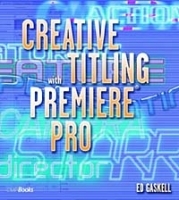 Creative Titling with Premiere Pro артикул 2774a.