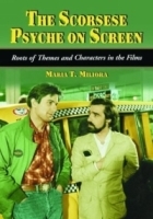 Scorsese Psyche on Screen: Roots of Themes and Characters in the Films артикул 2781a.