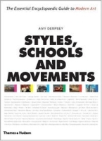 Styles, Schools and Movements: The Essential Encyclopaedic Guide to Modern Art артикул 2828a.