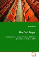 The Oral Stage: A Comparative Study of Franco-Ontarian Drama from 1970 to 2000 артикул 2633a.